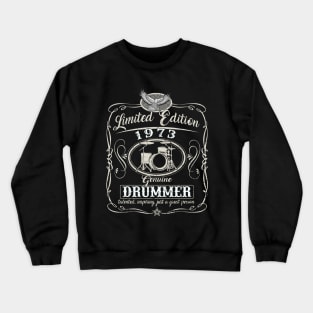 Vintage 1973 Drummer Birthday Musician Limited edition 1973 Crewneck Sweatshirt